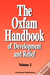 The Oxfam Handbook Of Development And Relief