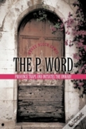 The P. Word: Provence Traps And Initiate