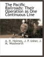 The Pacific Railroads: Their Operation A - Preview