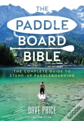 The Paddleboard Bible