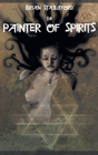The Painter Of Spirits - Preview