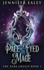 The Pale-Eyed Mage - Preview