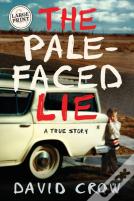 The Pale-Faced Lie