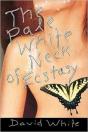 The Pale White Of Neck Ecstasy - Preview