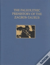 The Paleolithic Prehistory Of The Zagrosâ€“Taurus