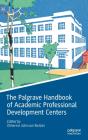 The Palgrave Handbook Of Academic Professional Development Centers - Preview