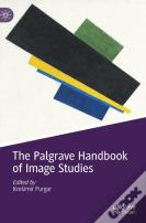 The Palgrave Handbook Of Image Studies