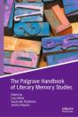 The Palgrave Handbook Of Literary Memory Studies - Preview