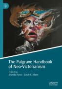 The Palgrave Handbook Of Neo-Victorianism