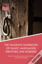 The Palgrave Handbook Of Slavic Languages, Identities And Borders