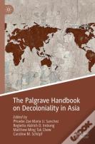 The Palgrave Handbook On Decoloniality In Asia