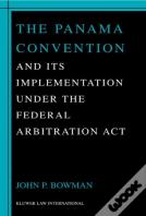 The Panama Convention & Its Implemetation Under The Federal Arbitration Act