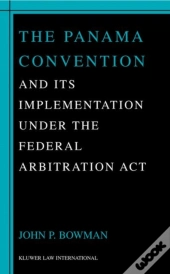 The Panama Convention & Its Implemetation Under The Federal Arbitration Act