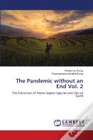 The Pandemic Without An End Vol. 2