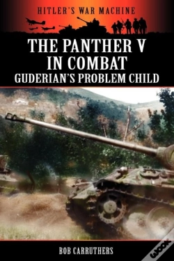 Capa do artigo The Panther V In Combat - Guderian'S Problem Child
