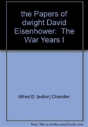 The Papers Of Dwight David Eisenhower - Preview