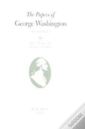 The Papers Of George Washington V.1; Colonial Series;1748-Aug.1755