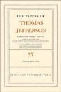 The Papers Of Thomas Jefferson, Volume 37 - Preview