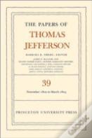 The Papers Of Thomas Jefferson, Volume 39