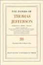 The Papers Of Thomas Jefferson, Volume 39 - Preview