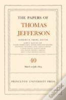 The Papers Of Thomas Jefferson, Volume 40