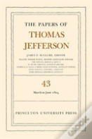 The Papers Of Thomas Jefferson, Volume 43