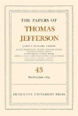 The Papers Of Thomas Jefferson, Volume 43 - Preview