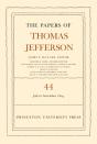 The Papers Of Thomas Jefferson, Volume 44 - Preview
