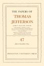 The Papers Of Thomas Jefferson, Volume 47 - Preview