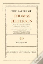 The Papers Of Thomas Jefferson, Volume 49
