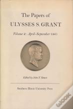 The Papers Of Ulysses S. Grant