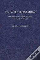 The Papist Represented