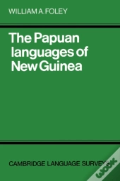 The Papuan Languages Of New Guinea