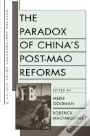 The Paradox Of Chinaâ€™S Post-Mao Reforms