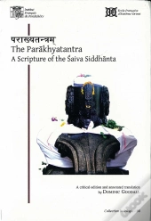 The Parakhyatantra. A Scripture Of The Saiva Siddhanta (Critical Edition And Annotated Translation)