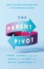 The Parent Pivot - Preview