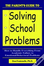 The Parent'S Guide To Solving School Problems