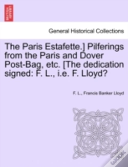 Capa do artigo The Paris Estafette.) Pilferings From The Paris And Dover Post-Bag, Etc. (The Dedication Signed