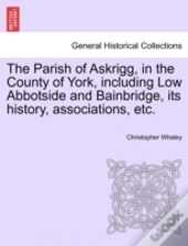 The Parish Of Askrigg, In The County Of