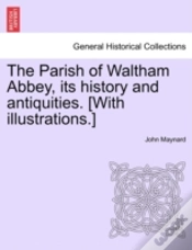 Capa do artigo The Parish Of Waltham Abbey, Its History