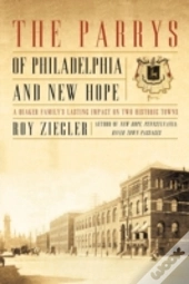 The Parrys Of Philadelphia And New Hope