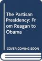 The Partisan Presidency - Preview