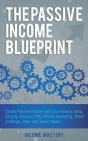 The Passive Income Blueprint: Create Pas - Preview