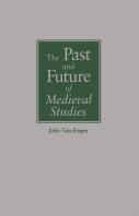 The Past And Future Of Medieval Studies