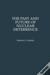 Capa do artigo The Past And Future Of Nuclear Deterrence