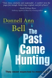 The Past Came Hunting