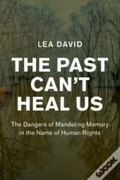 The Past Can'T Heal Us