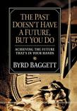The Past Doesn'T Have A Future, But You Do