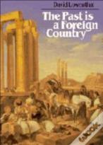The Past Is A Foreign Country