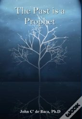 The Past Is A Prophet: Creation And The